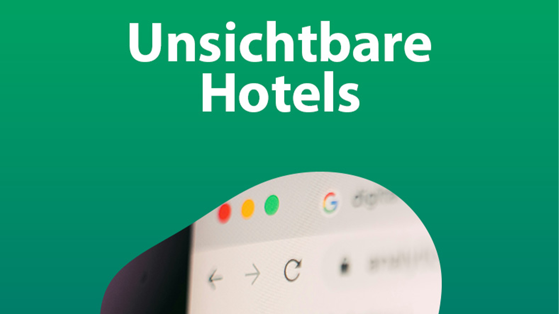 Warum 80% der Hotels bei Google unsichtbar sind – und wie Sie es besser machen 2 Unsichtbare Hotels